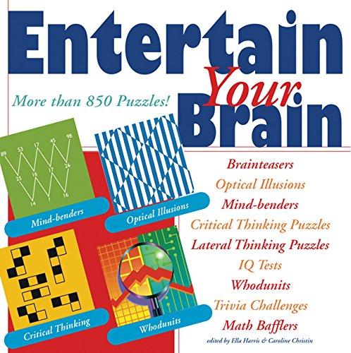 Entertain Your Brain: More Than 850 Puzzles!