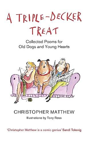 A Triple-Decker Treat: Collected Poems for Old Dogs and Young Hearts