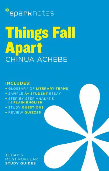 Things Fall Apart (Spark Notes)