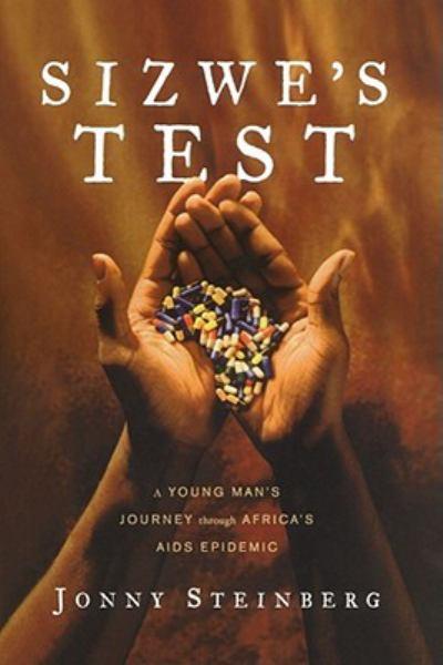 Sizwe's Test: A Young Man's Journey through Africa's AIDS Epidemic