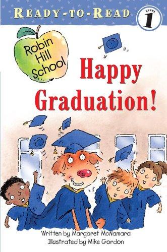 Happy Graduation! (Robin Hill School, Ready-To-Read, Level 1)