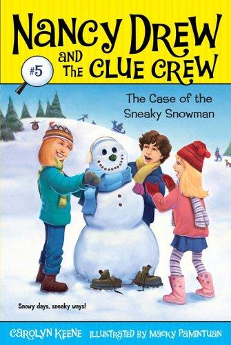 Case Of The Sneaky Snowman (Nancy Drew And The Clue Crew, Bk. 5)