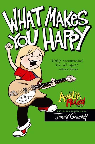 What Makes You Happy (Amelia Rules!, Bk.2)