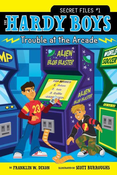 Trouble at the Arcade  (The Hardy Boys Secret Files, Bk.1)