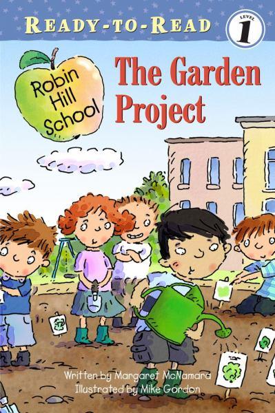 The Garden Project (Robin Hill School, Read-To-Read, Level 1)