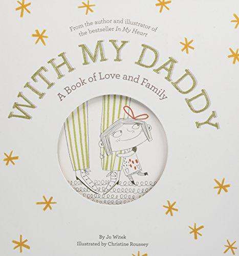 With My Daddy: A Book of Love and Family (Growing Hearts)
