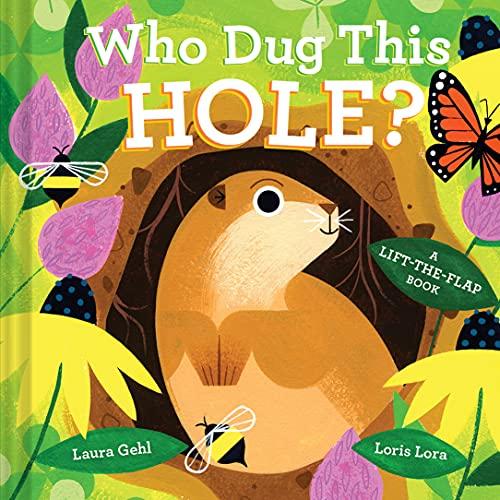 Who Dug This Hole?: A Lift-the-Flap Book