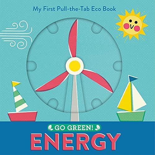 Energy: My First Pull-the-Tab Eco Book (Go Green!)
