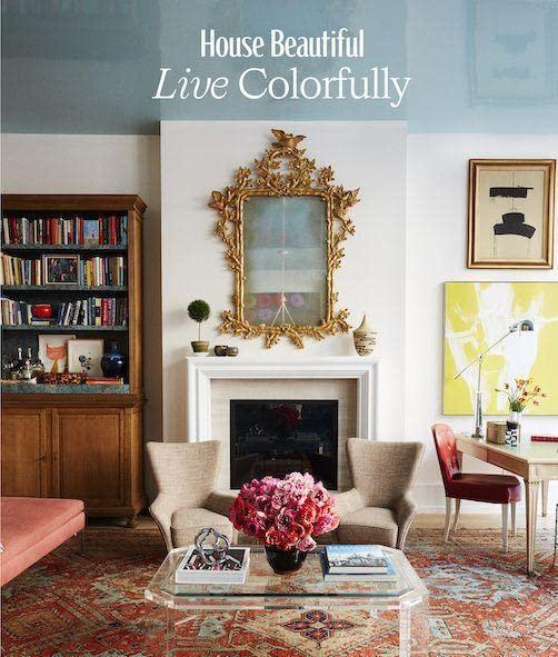 Live Colorfully (House Beautiful)