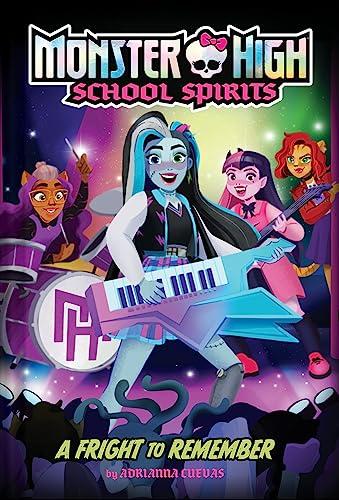 A Fright to Remember (Monster High School Spirits, Bk. 1)