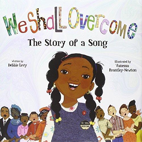 We Shall Overcome: The Story of a Song