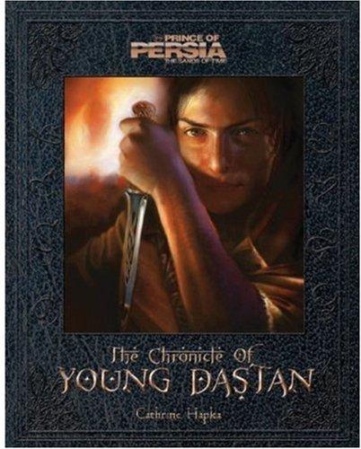 The Chronicle Of Young Dastan (Prince Of Persia: The Sands Of Time)