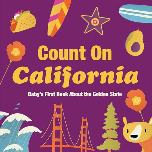 Count On California: Baby's First Book About the Golden State