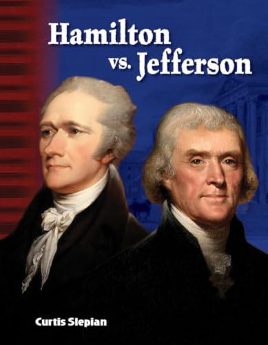 Hamilton vs. Jefferson (Primary Source Readers)
