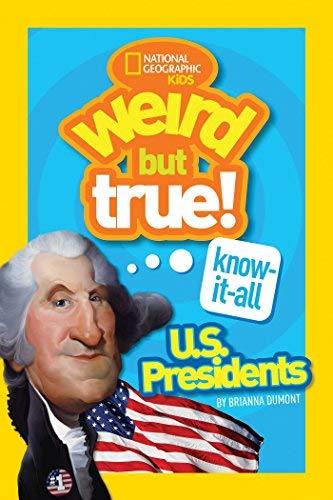 U.S. Presidents (Weird But True Know-It-All)