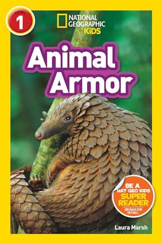 Animal Armor (National Geographic Kids Readers, Level 1)