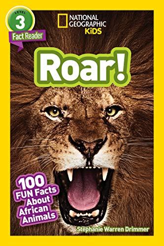 Roar! (National Geographic Kids Readers, Level 3)