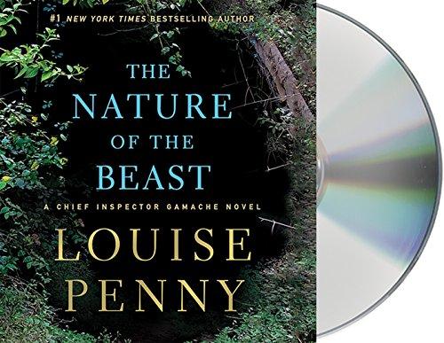 The Nature of the Beast (Chief Inspector Gamache Novel, Bk. 11)