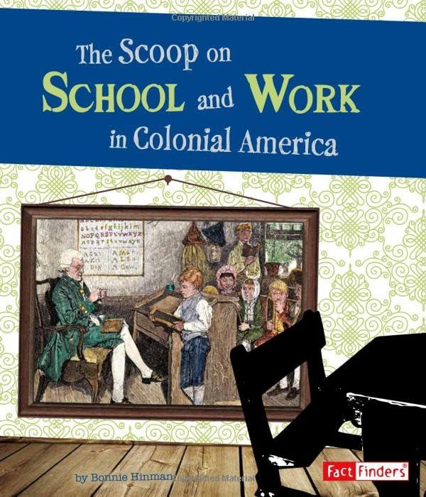 The Scoop on School and Work in Colonial America (Fact Finders)