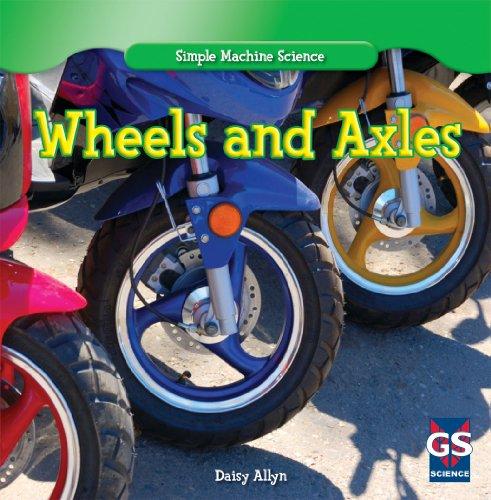 Wheels and Axles (Simple Machine Science)