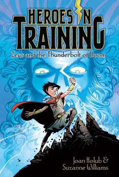 Zeus and the Thunderbolt of Doom (Heroes in Training, Bk. 1)