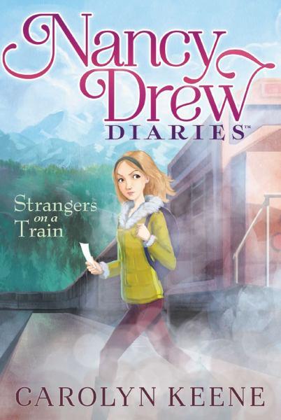 Strangers on a Train (Nancy Drew Diaries, Bk. 2)