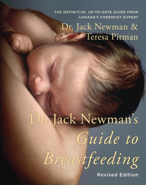 Dr. Jack Newman's Guide To Breastfeeding (Revised Edition)