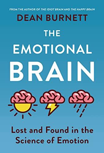 The Emotional Brain: Lost and Found in the Science of Emotion