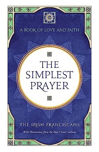 The Simplest Prayer: A Book of Love and Faith
