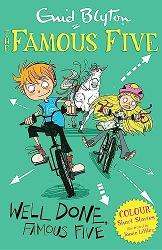 Well Done, Famous Five (The Famous Five Adventures: Short Stories)