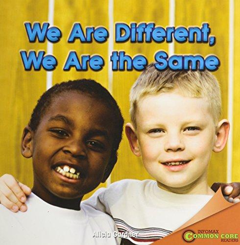 We Are Different, We Are the Same (Infomax, Common Core Readers)