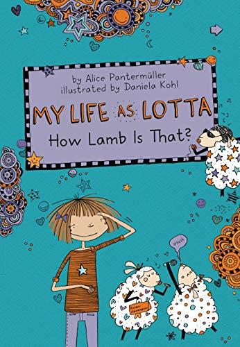 How Lamb Is That? (My Life as Lotta, Bk. 2)