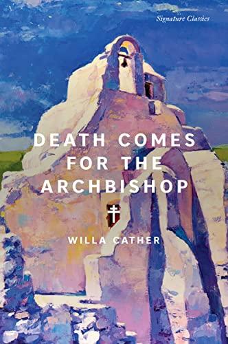 Death Comes for the Archbishop (Signature Classic)