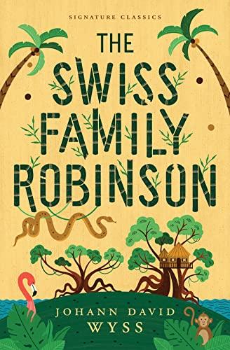 The Swiss Family Robinson (Signature Classic)