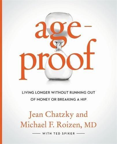 AgeProof: Living Longer Without  Running Out of Money or Breaking a Hip