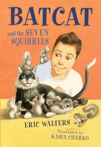 Batcat and the Seven Squirrels (Orca Echoes)