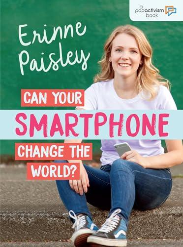 Can Your Smartphone Change the World? (PopActivism, Bk. 1)