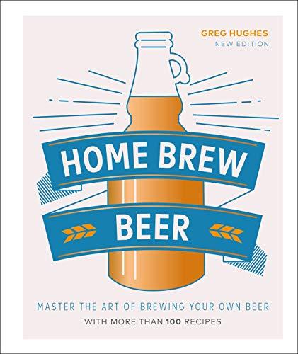 Home Brew Beer (Revised and Updated)