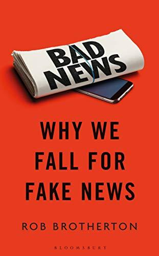 Bad News: Why We Fall for Fake News