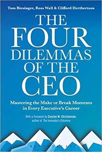 The Four Dilemmas of the CEO: Mastering the Make-or-Break Moments in Every Executive's Career