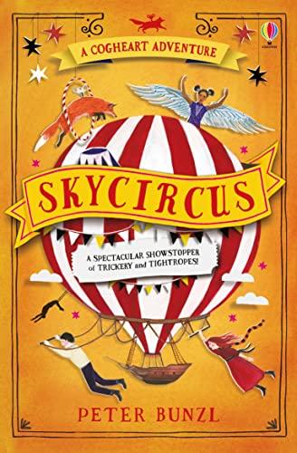 Skycircus (The Cogheart Adventures, Bk. 3)