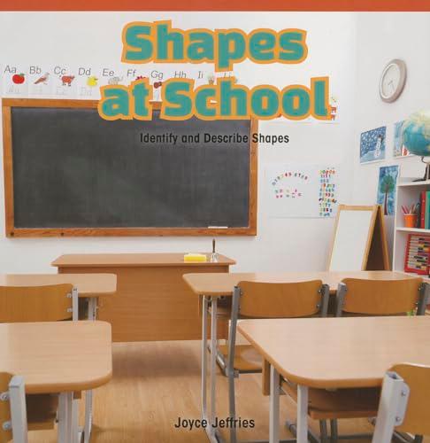 Shapes at School: Identify and Describe Shapes (Rosen Common Core Math Readers)