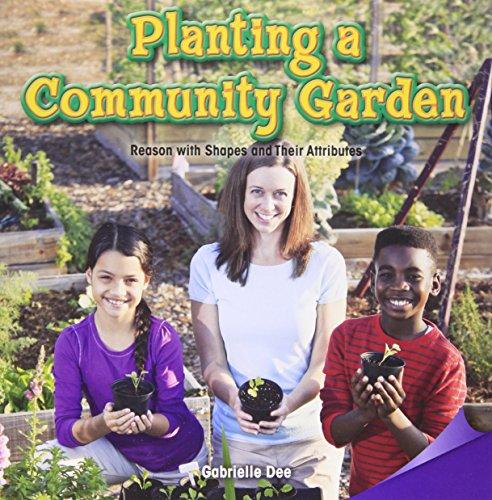 Planting a Community Garden: Reason With Shapes and Their Attributes (Infomax Math Readers)