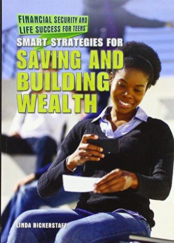 Smart Strategies for Saving and Building Wealth (Financial Security and Life Success for Teens)