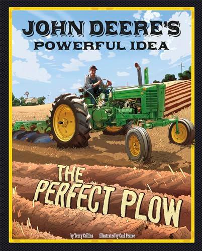 John Deere's Powerful Idea: The Perfect Plow (Story Behind the Name)