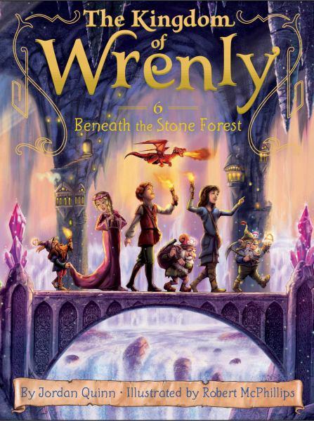 Beneath the Stone Forest (The Kingdom of Wrenly, Bk. 6)