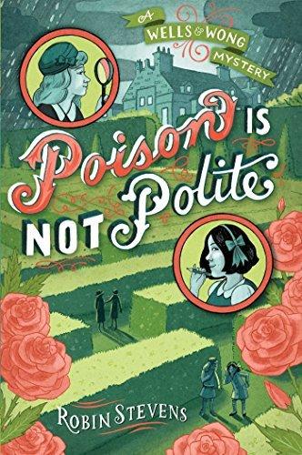 Poison Is Not Polite (A Wells & Wong Mystery)
