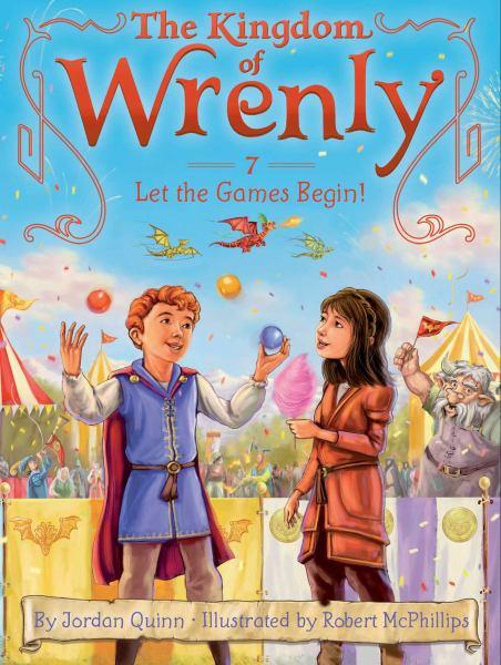 Let the Games Begin! (The Kingdom of Wrenly, Bk.7)