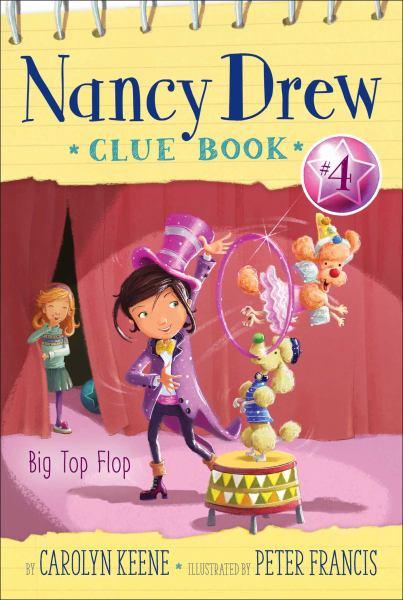 Big Top Flop (Nancy Drew Clue Book #4)