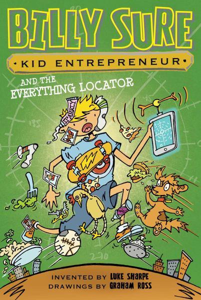 Billy Sure Kid Entrepreneur and the Everything Locator (Bk. 10)